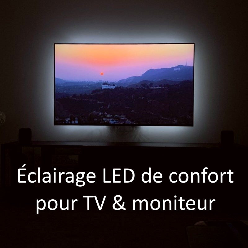 Eclairage LED de confort pour TV & moniteur