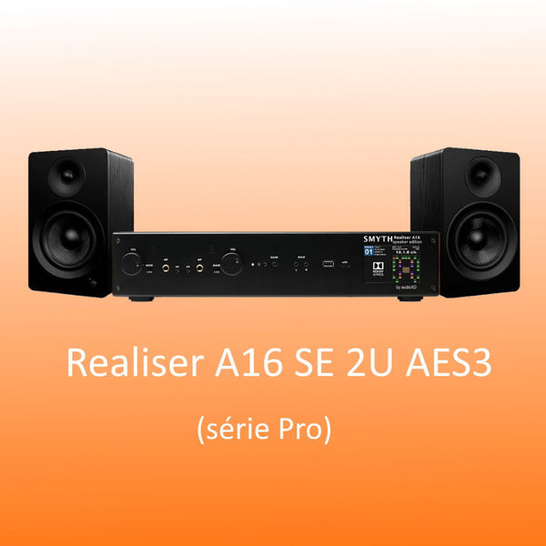 SMYTH Realiser A16 SE (Speaker Edition) par Audio XD